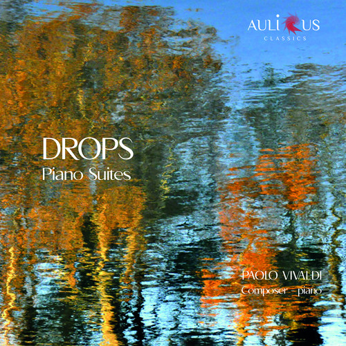 Paolo Vivaldi: Drops (Piano Suites)