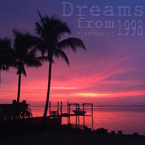 Dreams from 1998 (Explicit)