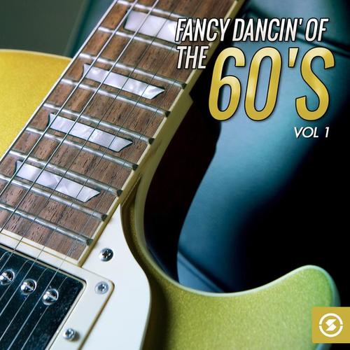 Fancy Dancin' of the 60's, Vol. 1