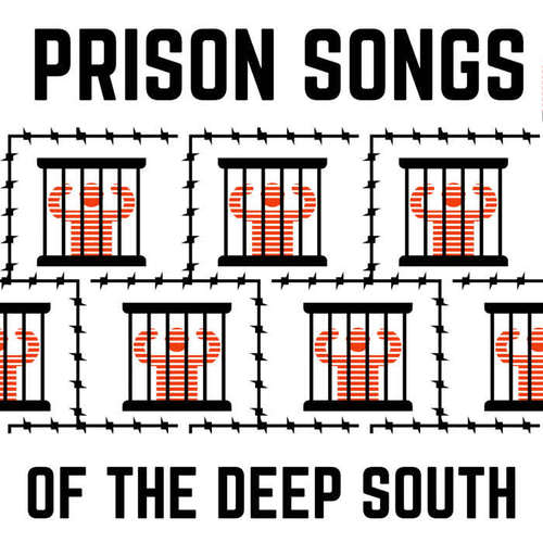 Prison Songs of the Deep South (Historic 