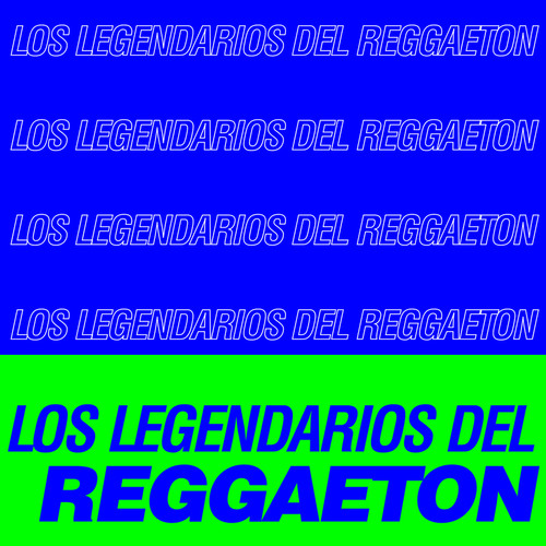 Los Legendarios del Reggaeton (Explicit)