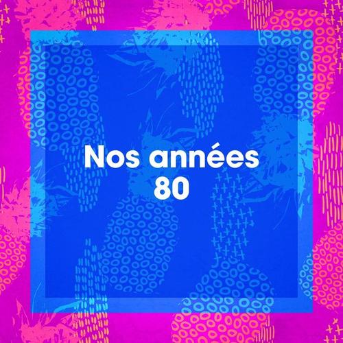 Nos années 80