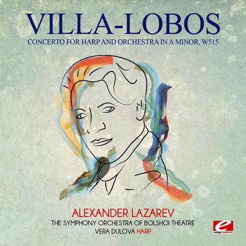 Villa-Lobos: Concerto for Harp and Orchestra in A Minor, W515 (Digitally Remastered)