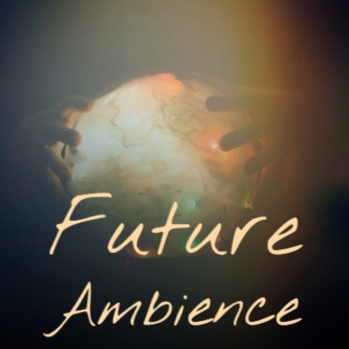 Future Ambience