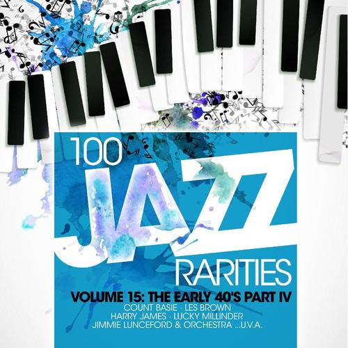 One Hundred 100 Jazz Rarities Vol.15 - the Early 40's Part IV