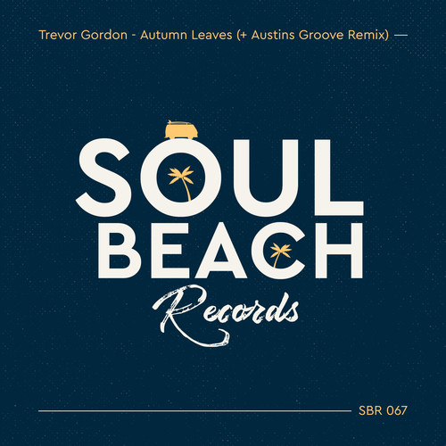 Autumn Leaves (Inc. Austins Groove Remix)