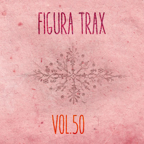 Figura Trax, Vol. 50