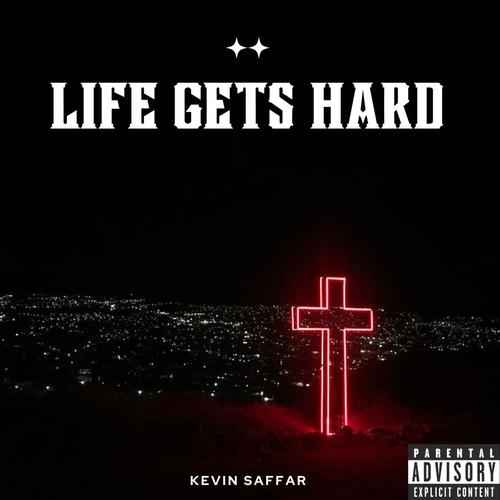 Life Gets Hard (Explicit)