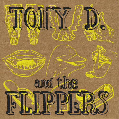 Tony D. & The Flippers (Explicit)