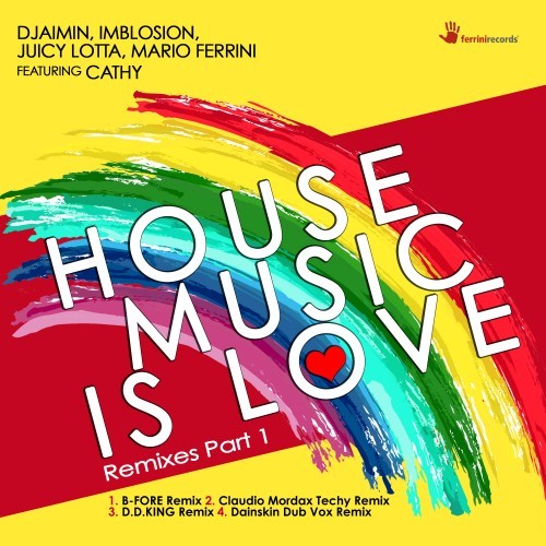 House Music Is Love (Remixes, Pt. 1)