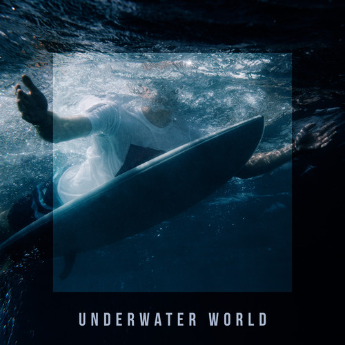 Underwater World – Collection of Pure Water Sounds for Deep Relaxation, Spa, Meditation, Sleep, Ambient Nature