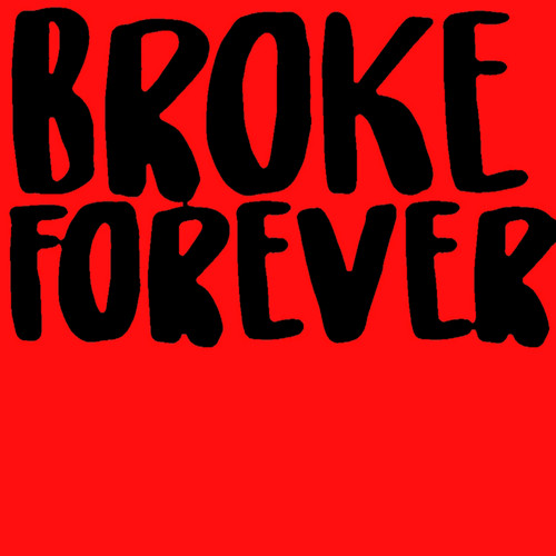 Broke Forever (Explicit)