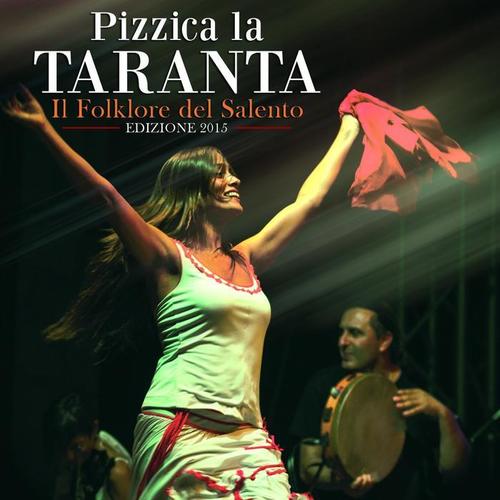 Pizzica la taranta (Il folklore del Salento edizione 2015)