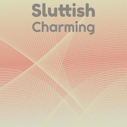 Sluttish Charming