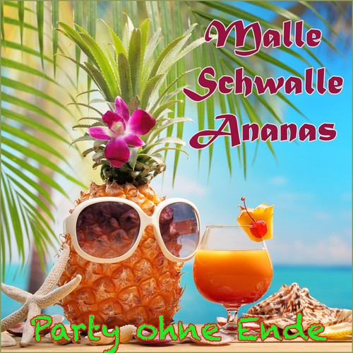 Malle Schwalle Ananas