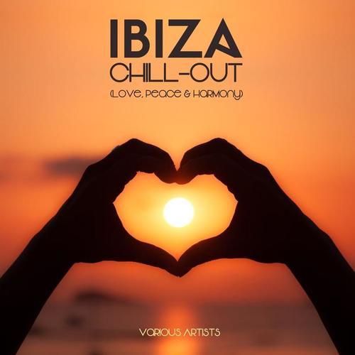 IBIZA Chill-Out (Love, Peace & Harmony)