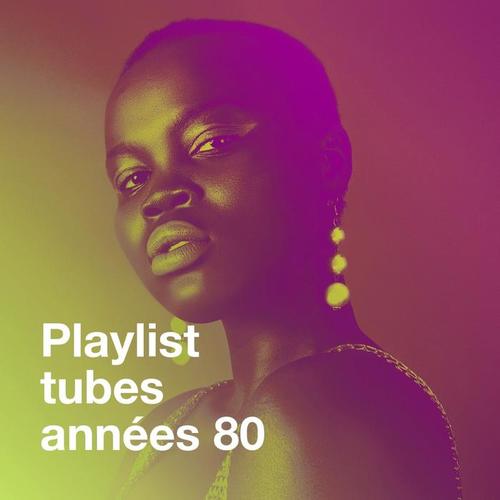 Playlist tubes années 80