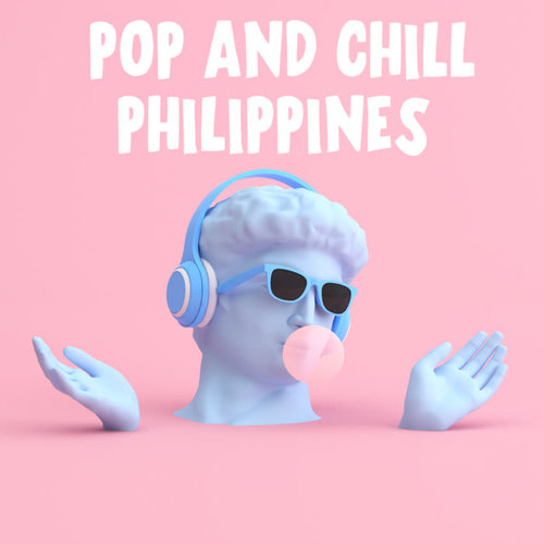 Pop and Chill Philippines (Explicit)