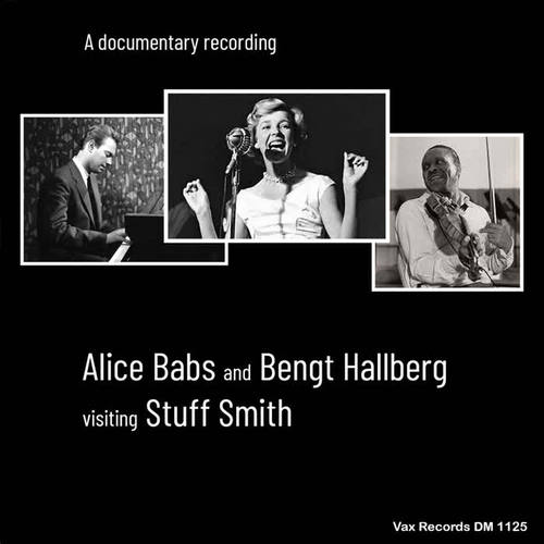 Alice Babs and Bengt Hallberg Visiting Stuff Smith (A Documentary Recording)