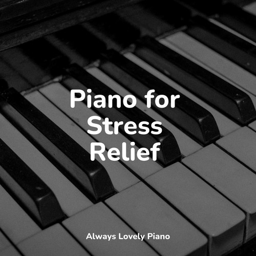 Piano for Stress Relief