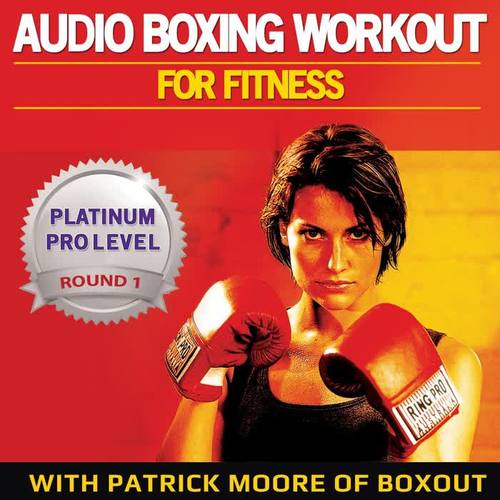 Audio Boxing Workout for Fitness: Platinum Pro Level, Round 1