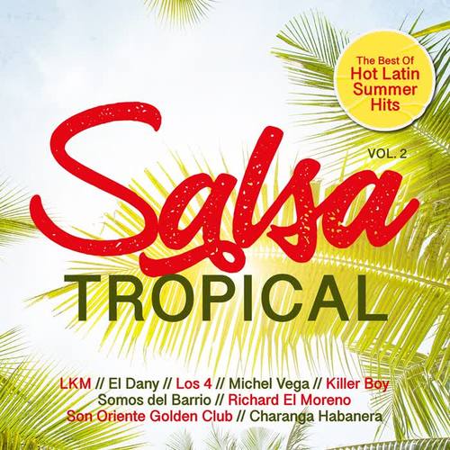 Salsa Tropical, Vol. 2 - Best of Hot Latin Summer Hits