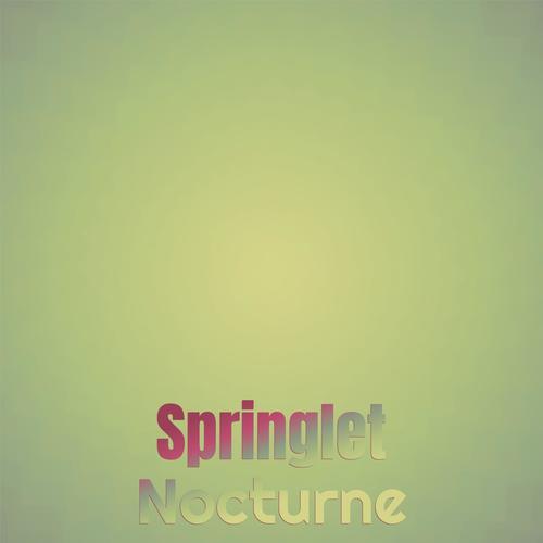 Springlet Nocturne