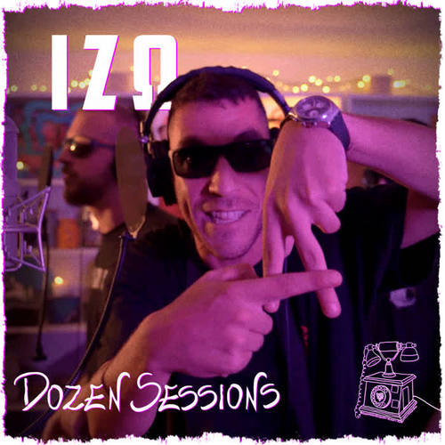ΙΖΩ - Live at Dozen Sessions (Explicit)