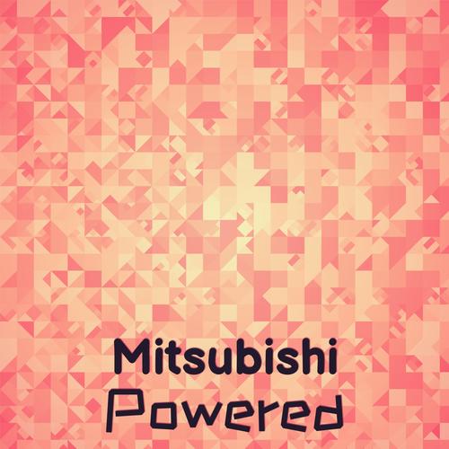 Mitsubishi Powered