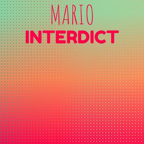 Mario Interdict