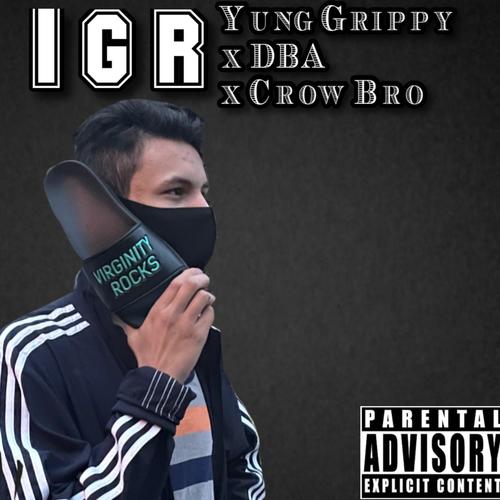 IGR (feat. D.B.A. & Yung Grippy) [Grip Approved Repost] [Explicit]