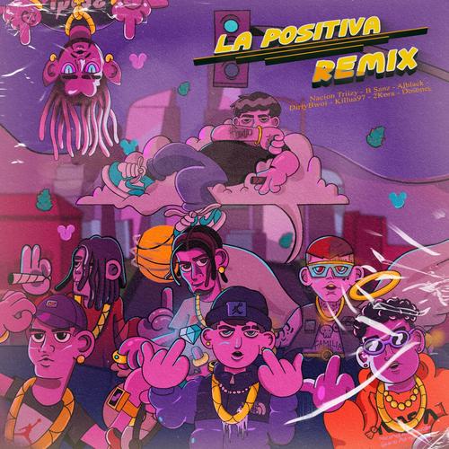 La Positiva (feat. Alblack, DirtyBwoi, Nación Triizy, Tricomainthebeat, B Sanz & Marlon Breeze) [Remix] [Explicit]