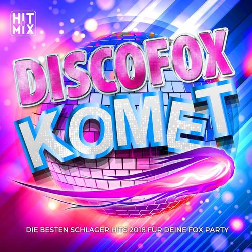 Discofox Komet - Die besten Schlager Hits 2018 für deine Fox Party