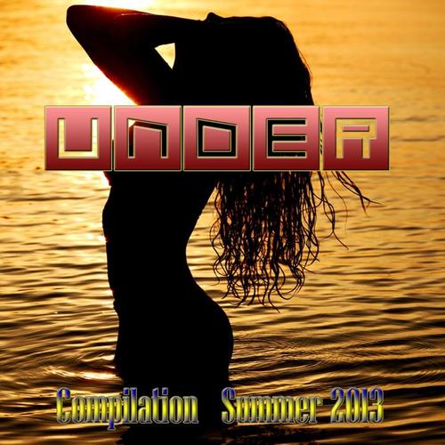 Under (Compilation Summer 2013)