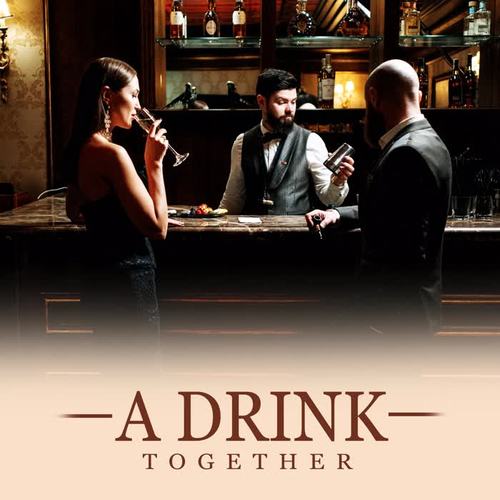 A Drink Together