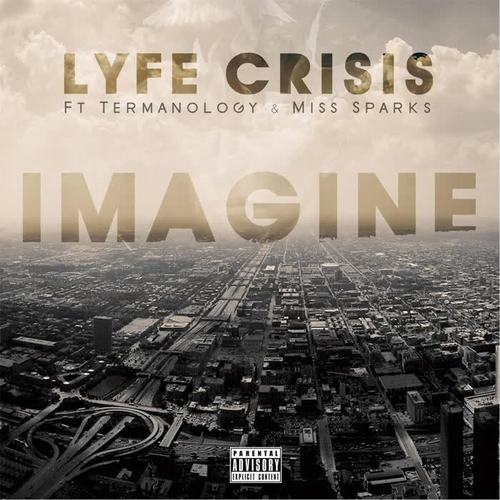 Imagine (feat. Termanology & Miss Sparks) [Explicit]