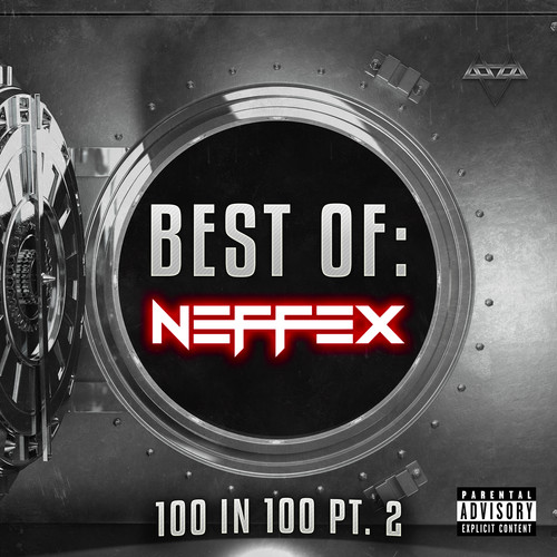 Best of NEFFEX: 100 in 100 Pt. 2 (Explicit)