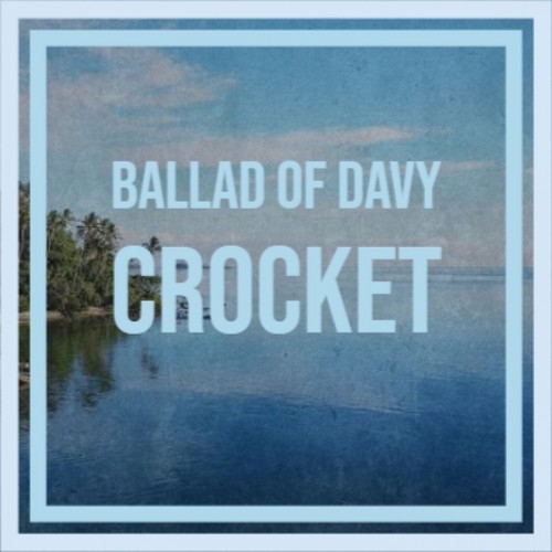 Ballad Of Davy Crocket