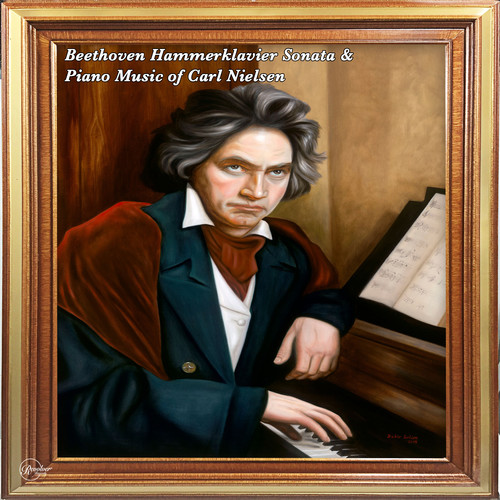 Beethoven Hammerklavier Sonata & Piano Music of Carl Nielsen