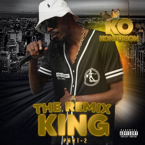 THE REMIX KING Pt. 2 (Explicit)