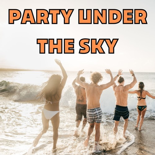 Party Under the Sky