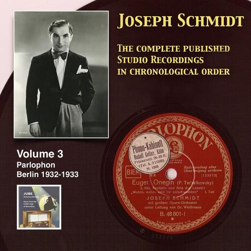 SCHMIDT, Joseph: Published Studio Recordings in Chronological Order (Complete) , Vol. 3 (1932-1933)