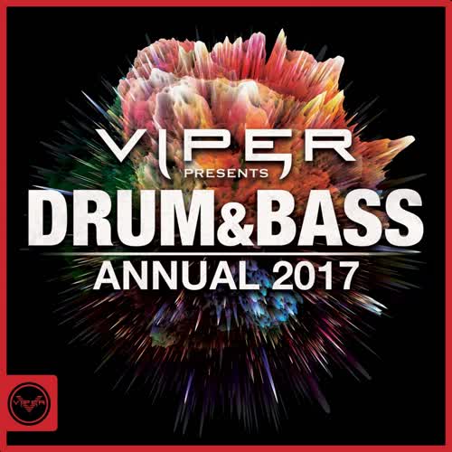 Drum & Bass Annual 2017 (Viper Presents) [Explicit]