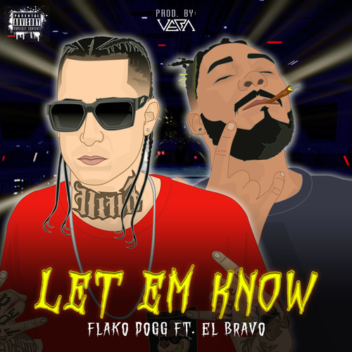 Let em know (Explicit)