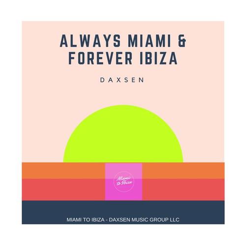 Always Miami & Forever Ibiza