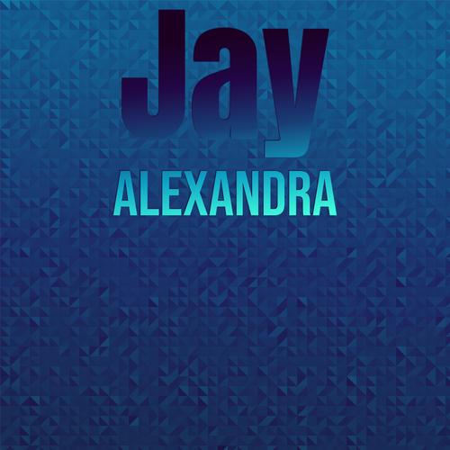 Jay Alexandra