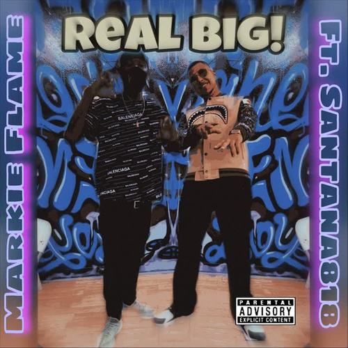 Real Big! (feat. Santana818) (Explicit)