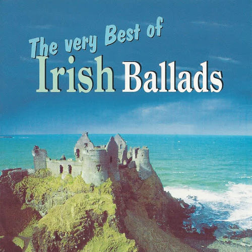 The Very Best of Irish Ballads