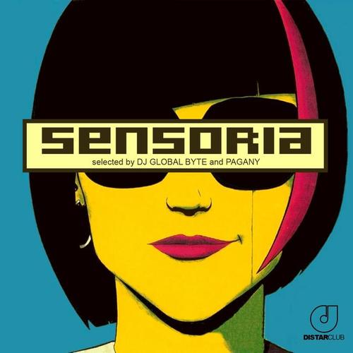 Sensoria (Selected by DJ Global Byte and Pagany)