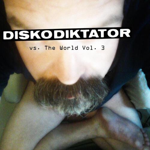 Diskodiktator vs. The World, Vol.3